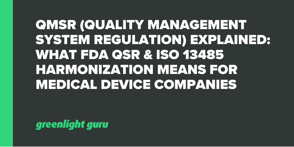 QMSR (Quality Management System Regulation) Explained What FDA QSR
